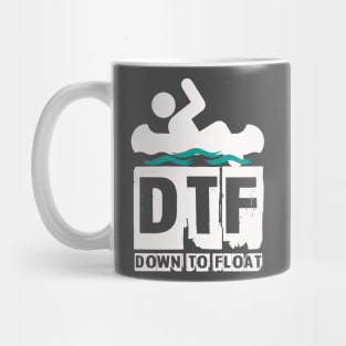 DTF - Down To Float Mug